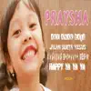 Praysha - AKU ANAK RAJA / JALAN SERTA YESUS / KINGKONG BADANNYA BESAR / HAPPY YA YA YA - Single